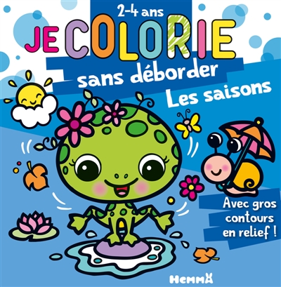 Je colorie sans déborder (2-4 ans): Les saisons (Grenouille et escargot) T75: Avec gros contours en relief!