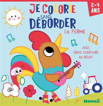 Je colorie sans déborder (2-4 ans): La ferme: Avec gros contours en relief