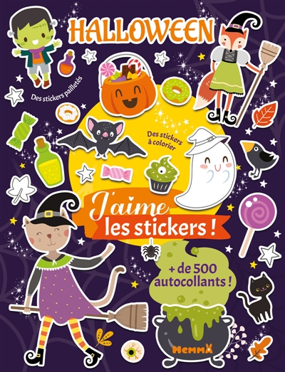 J'aime les stickers: Halloween: + de 500 autocollants! - Des stickers à colorier - Des stickers pailletés