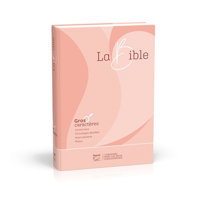 La Bible: Segond 21: gros caractères, modèle rigide rose