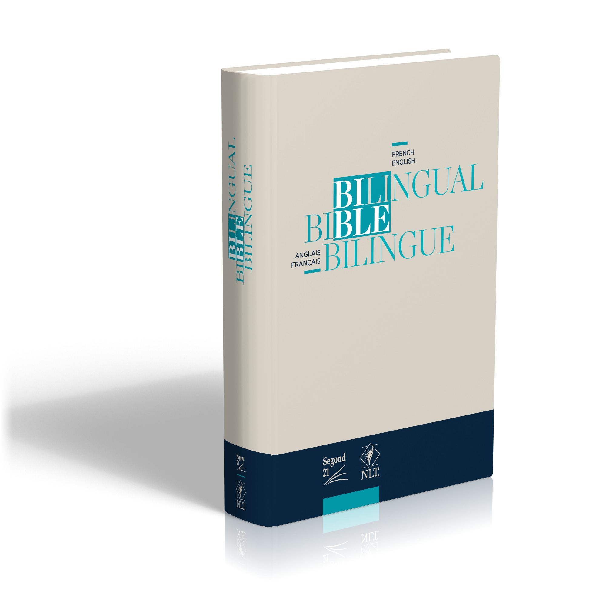 Bible bilingue: anglais-français: Segond 21 & NLT. Bilingual Bible: French-English: Segond 21 & NLT