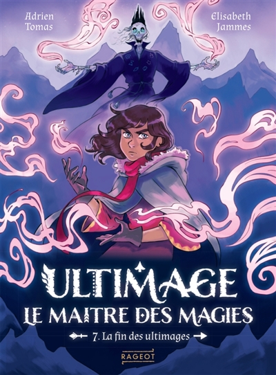 Ultimage, le maître des magies - Tome 7, La fin des ultimages