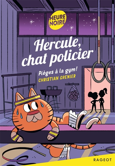 Hercule, chat policier - Pièges à la gym!