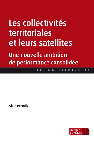 Les collectivités territoriales et leurs satellites: une nouvelle ambition de performance consolidée