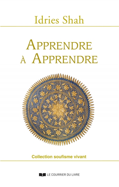 Apprendre à apprendre: psychologie et spiritualité sur la voie soufie