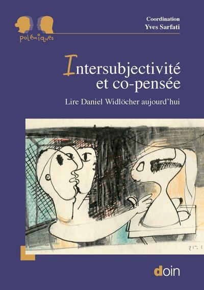 Intersubjectivité et co-pensée: lire Daniel Widlöcher aujourd'hui