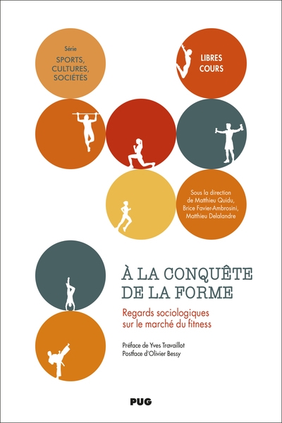 A la conquête de la forme: regards sociologiques sur le marché du fitness