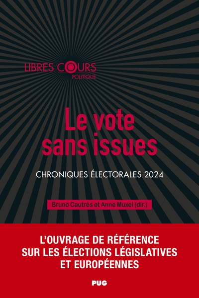Le vote sans issues: chroniques électorales 2024
