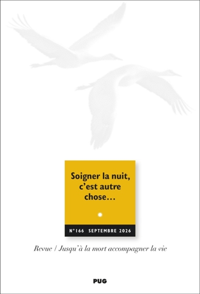Jusqu'à la mort accompagner la vie, n° 166. Soigner la nuit, c'est autre chose...