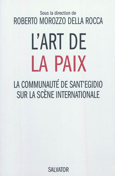 L'art de la paix: la communauté de Sant'Egidio sur la scène internationale