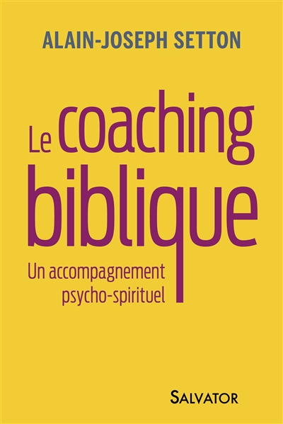 Le coaching biblique: un accompagnement psycho-spirituel