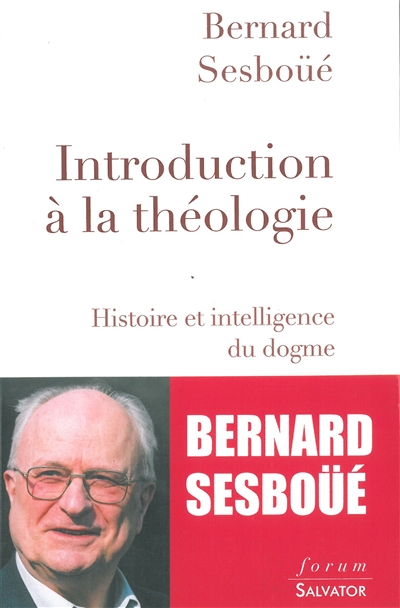 Introduction à la théologie: histoire et intelligence du dogme
