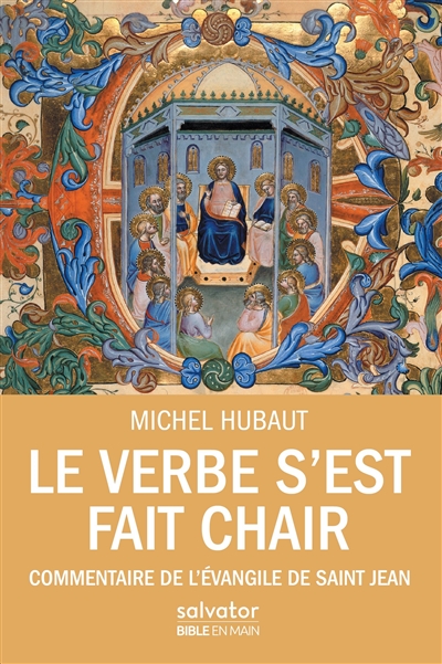 Le Verbe s'est fait chair: commentaire de l'Evangile de saint Jean: guide de lecture