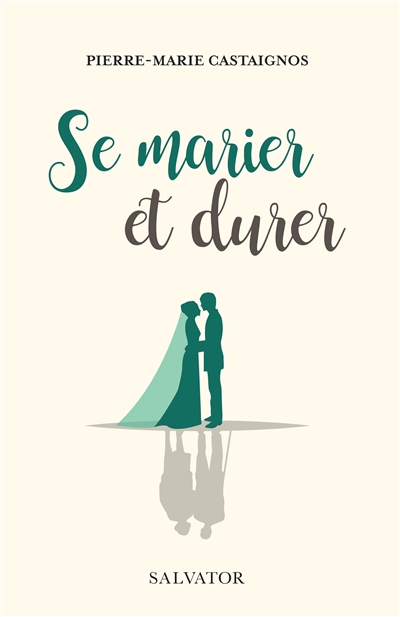 Se marier et durer 2e édition Edition revue et augmentée - Edition revue et augmentée