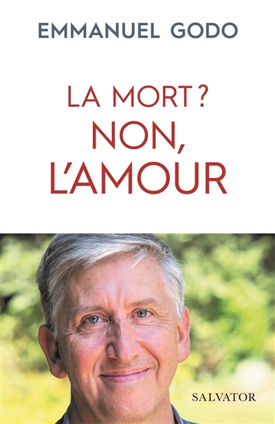 La mort?: non, l'amour