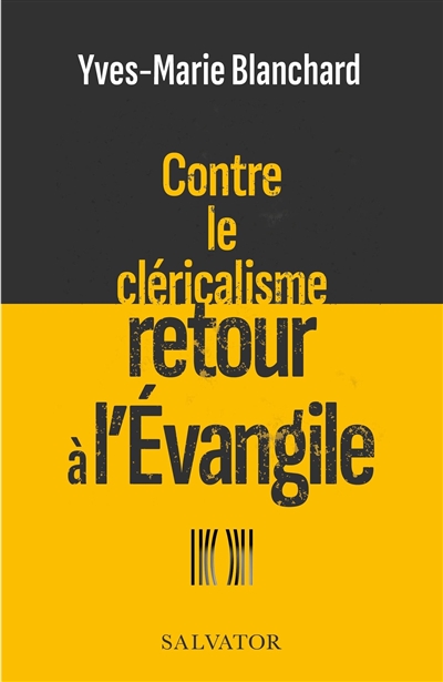 Contre le cléricalisme: retour à l'Evangile