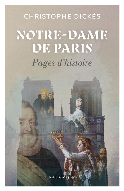 Notre-Dame de Paris: pages d'histoire