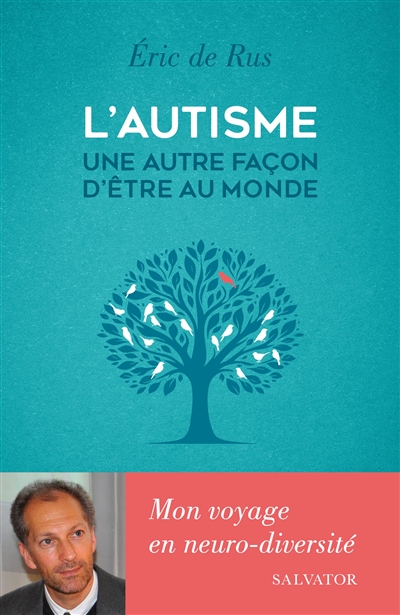 L'autisme, une autre façon d'être au monde: mon voyage en neuro-diversité