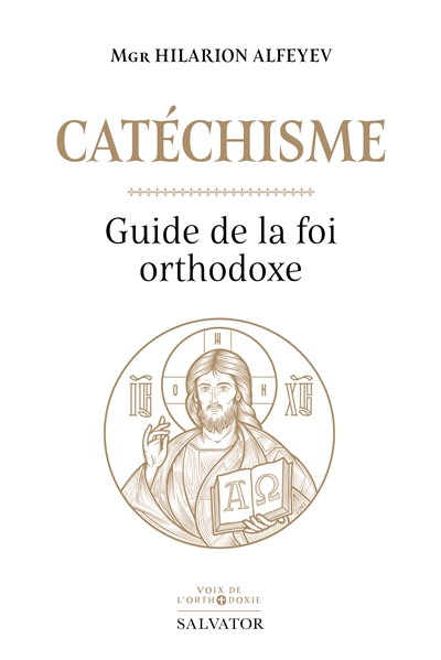 Catéchisme: guide de la foi orthodoxe