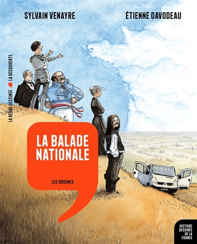 Histoire dessinée de la France. Vol. 1. La balade nationale: les origines