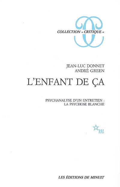 L'enfant de ça: psychanalyse d'un entretien, la psychose blanche