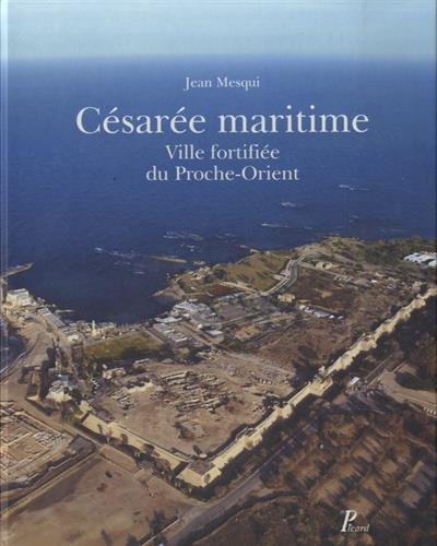 Césarée maritime: ville fortifiée du Proche-Orient