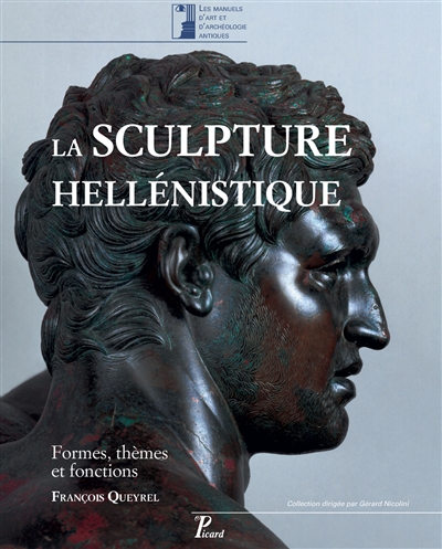 La sculpture hellénistique - Tome 1: Formes, themes et fonctions