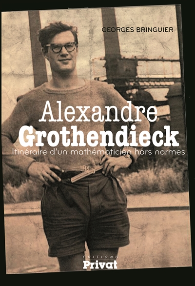 Alexandre grothendieck, itineraire d'un mathematicien ned
