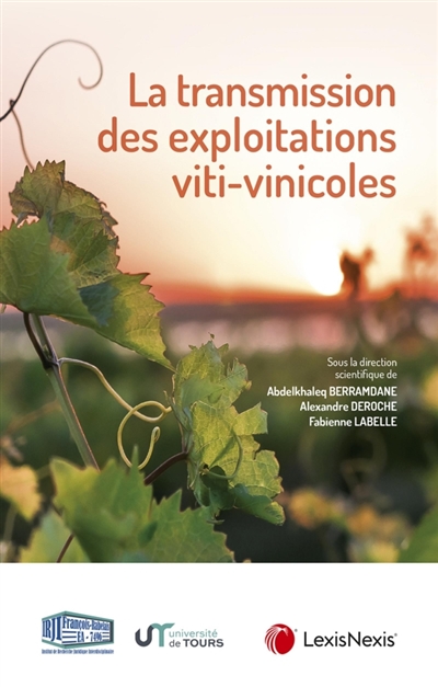 La transmission des exploitations viti-vinicoles: actes du colloque SEPAGE de Tours, 15 novembre 2019