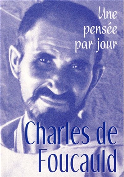 Charles de Foucauld: une pensée par jour