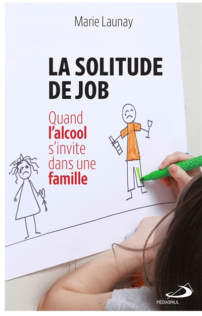 Solitude de Job (La) - Quand l'alcool s'invite dans une famille