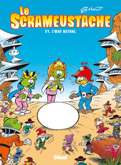 Le Scrameustache - Tome 21 - L'oeuf astral
