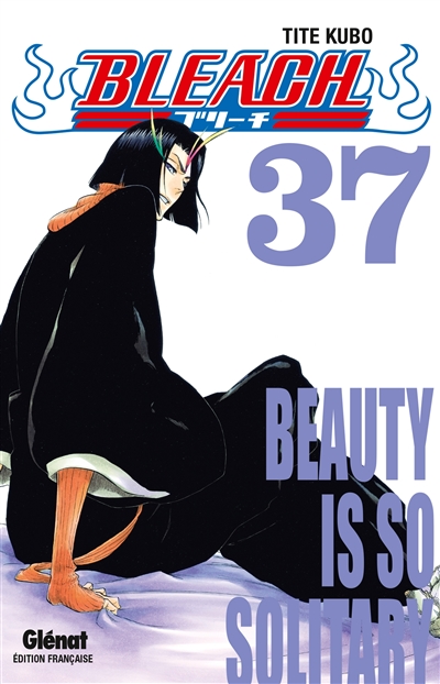 Bleach - Tome 37 - Beauty is so solitary