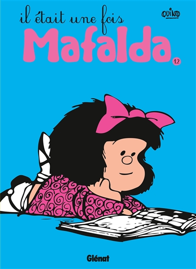 Mafalda - Tome 12 NE - Il était une fois Mafalda