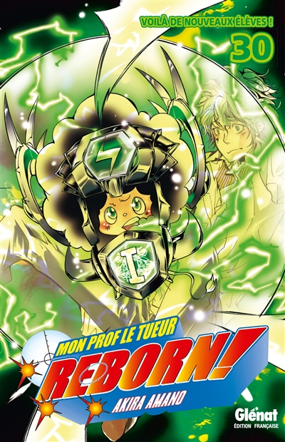 Reborn!: mon prof le tueur. Vol. 30. Voilà de nouveaux élèves!