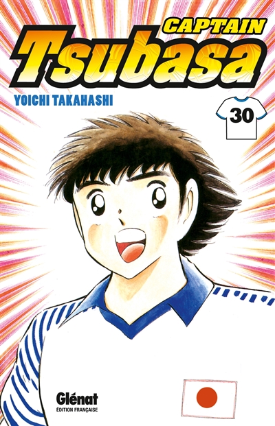 Captain Tsubasa - Tome 30 - N'abandonnez jamais!