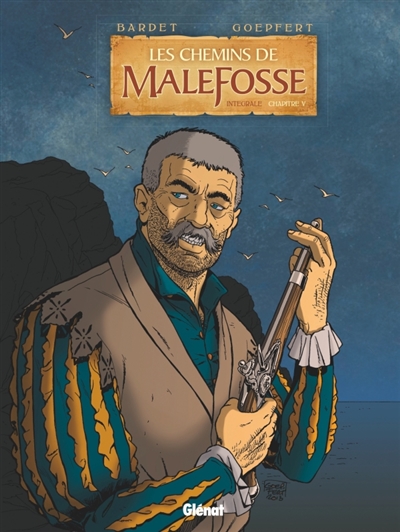 Les Chemins de Malefosse - Intégrale Chapitre V