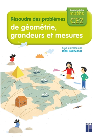 J'apprends les maths CE2: résoudre des problèmes de géométrie, grandeurs et mesures