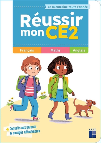 Réussir mon CE2: français, maths, anglais