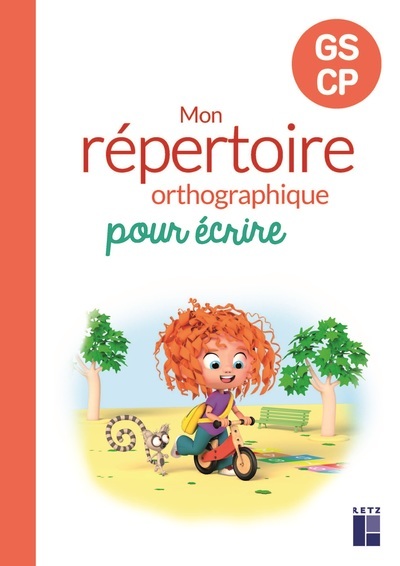 Mon répertoire orthographique pour écrire: GS, CP