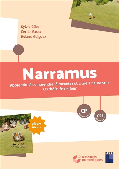 Narramus, CP, CE1: apprendre à comprendre, à raconter et à lire à haute voix Un drôle de visiteur de Eléonore Thuillier et Clotilde Goubely