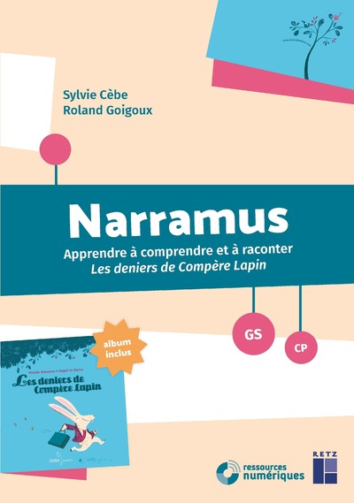 Narramus, GS, CP: apprendre à comprendre et à raconter Les deniers de compère Lapin