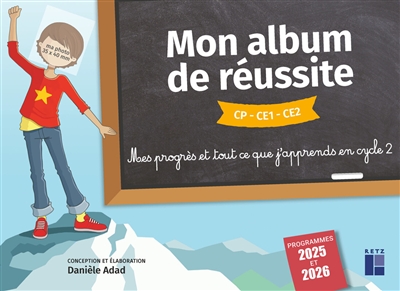 Mon album de réussite CP, CE1, CE2: mes progrès et tout ce que j'apprends en cycle 2: programmes 2025 et 2026
