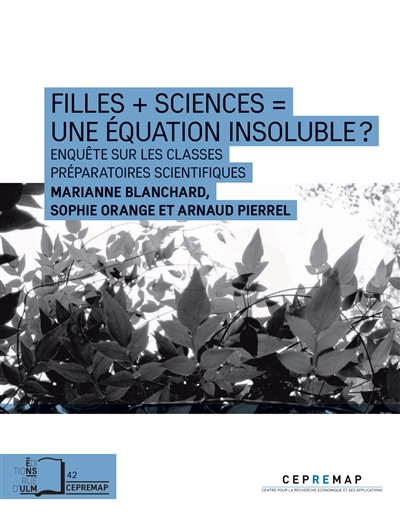 Filles + sciences = une équation insoluble?: enquête sur les classes préparatoires scientifiques