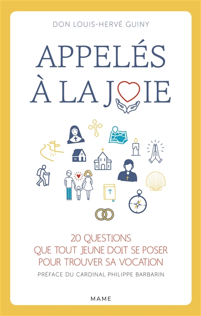 Appelés à la joie: 20 questions que tout jeune doit se poser pour trouver sa vocation