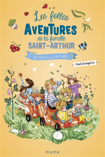 Les folles aventures de la famille Saint-Arthur. Vol. 10. Retour à la nature!