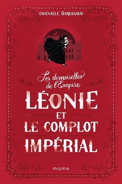 Les demoiselles de l'Empire. Vol. 3. Léonie et le complot impérial
