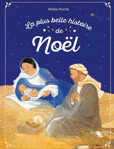 La plus belle histoire de Noël: d'après les Evangiles de saint Luc et de saint Matthieu