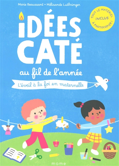 Idées caté au fil de l'année: l'éveil à la foi en maternelle