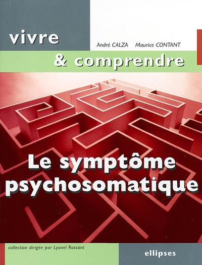 Le symptôme psychosomatique: un langage du corps à décoder